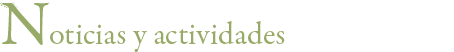 Noticias y actividades